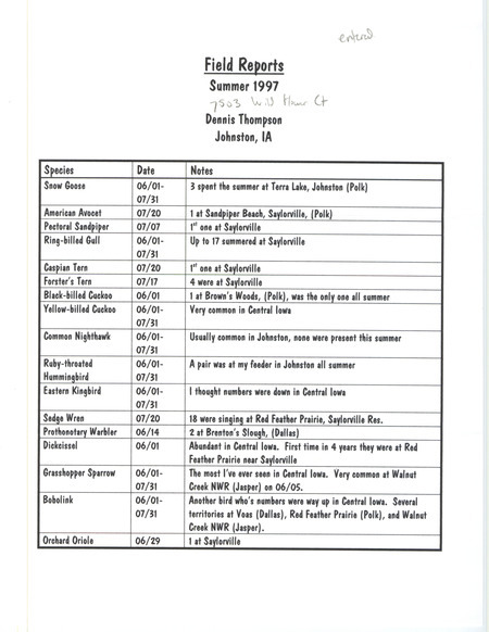 Summer report of birds and locations contributed by Dennis Thompson. This item was used as supporting documentation for the Iowa Ornithologists' Union Quarterly field report of summer 1997.