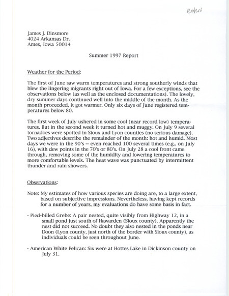 Summer report of birds found in northwest Iowa contributed by John Van Dyk. This item was used as supporting documentation for the Iowa Ornithologists' Union Quarterly field report of summer 1997.