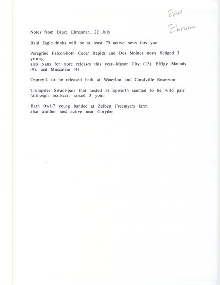 An annotated list of birds sighted by Bruce Ehresman dated July 22, 1998. This item was used as supporting documentation for the Iowa Ornithologists' Union Quarterly field report of summer 1998.