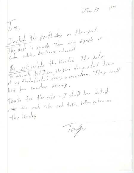 Letter from Thomas Johnson to Thomas Kent dated June 19, 1999. Johnson verifies an early sighting of a Prothonotary Warbler but says his identification of a Lincoln's Sparrow during a snowstorm is questionable. This item was used as supporting documentation for the Iowa Ornithologists' Union Quarterly field report of spring 1999.