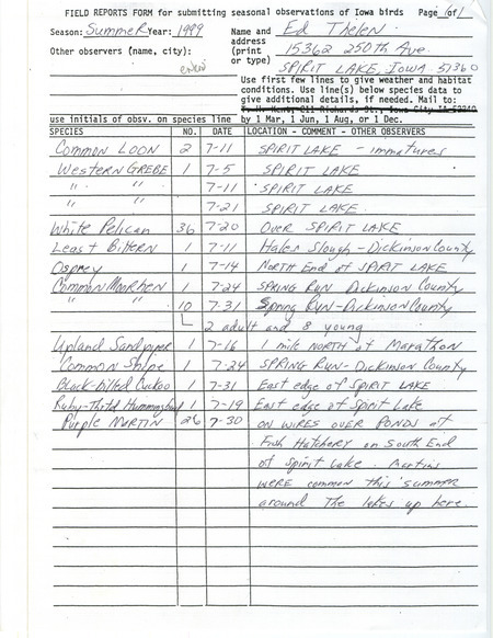 An annotated list of birds sighted by Ed Thelen. This item was used as supporting documentation for the Iowa Ornithologists' Union Quarterly field report of summer 1999.