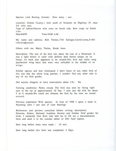 Documentation dated June 6, 1999 for the sighting of a Lark Bunting in Greene County by Rob Thelen. This item was used as supporting documentation for the Iowa Ornithologists' Union Quarterly field report of summer 1999.