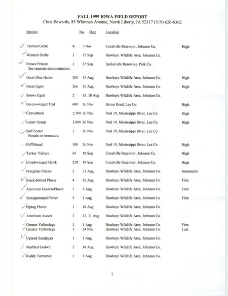 An annotated list of birds sighted by Chris Edwards. This item was used as supporting documentation for the Iowa Ornithologists' Union Quarterly field report of fall 1999.