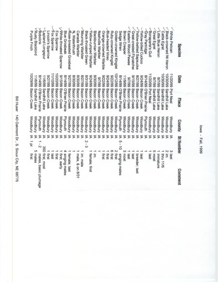 An annotated list of birds sighted by Bill Huser. This item was used as supporting documentation for the Iowa Ornithologists' Union Quarterly field report of fall 1999.