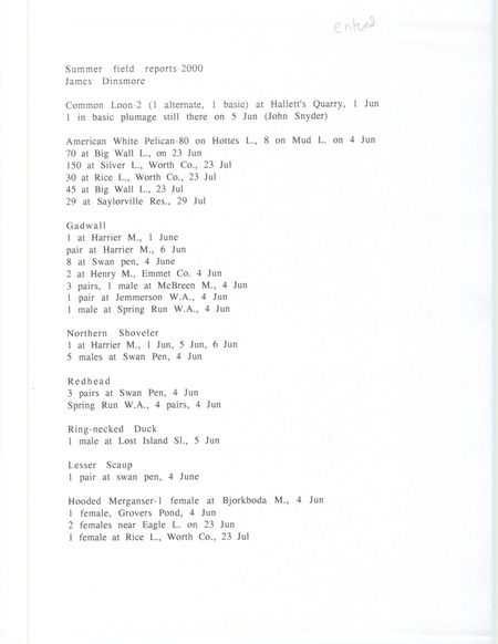 Summer report of birds and locations contributed by James J. Dinsmore. This item was used as supporting documentation for the Iowa Ornithologists' Union Quarterly field report of summer 2000.