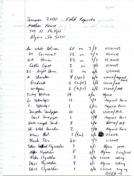Summer report of birds found in northern Iowa contributed by Matthew Kenne. This item was used as supporting documentation for the Iowa Ornithologists' Union Quarterly field report of summer 2000.