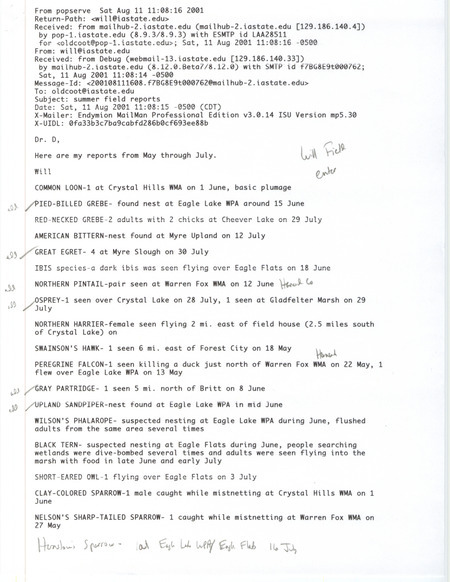 Field notes contributed by Will Fields in an email to James J. Dinsmore. This item was used as supporting documentation for the Iowa Ornithologists' Union Quarterly field report of summer 2001.