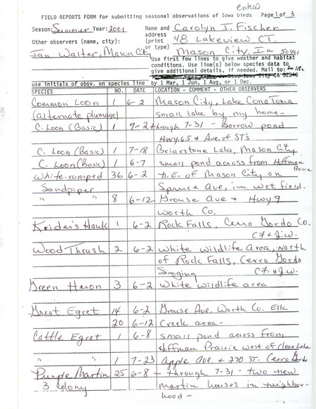 List of birds and locations contributed by Carolyn J. Fischer with observers Jan L. Walter and Rita Goranson. This item was used as supporting documentation for the Iowa Ornithologists' Union Quarterly field report of summer 2001.