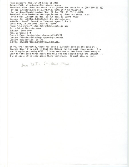 Field notes contributed by James J. Zohrer in an email to James J. Dinsmore. The field notes include his sighting of a juvenile Loon over a period of three weeks. This item was used as supporting documentation for the Iowa Ornithologists' Union Quarterly field report of summer 2001.