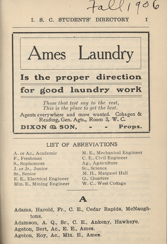 This directory from Iowa State College for the fall 1906 term contains lists of students, faculty, university offices, and clubs. Advertisements for community businesses appear throughout the directory.