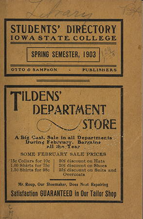 This directory from Iowa State College for the spring 1903 semester contains an alphabetized list of students' names and their residence locations, a list of clubs, and advertisements from Ames-area businesses.