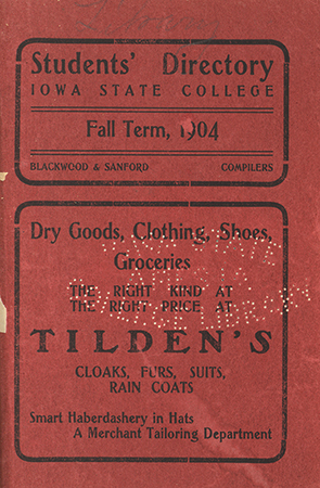 This directory from Iowa State College for the fall 1904 term contains lists of students, faculty, university offices, and clubs. The students are encouraged to support the community businesses whose advertisements appear throughout the directory.