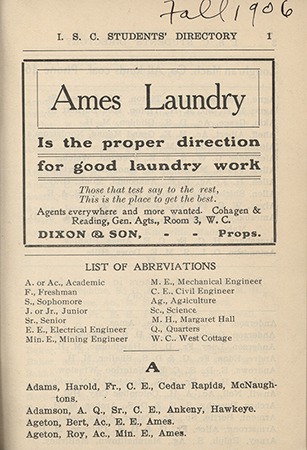 This directory from Iowa State College for the fall 1906 term contains lists of students, faculty, university offices, and clubs. Advertisements for community businesses appear throughout the directory.
