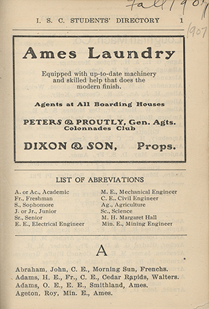 This directory from Iowa State College for the fall 1907 term contains lists of students, faculty, university offices, and clubs. Advertisements for community businesses appear throughout the directory.