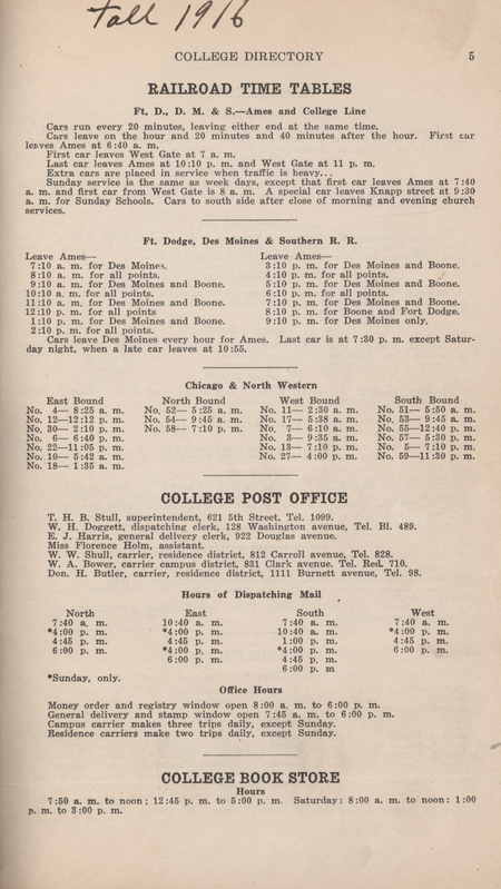 This directory from Iowa State College contains lists of students and faculty for the fall 1916 semester. It also includes railroad time tables, scores and schedules for athletic teams, and the operating hours of various buildings. It also has a map of campus and the surrounding community. The first and last pages of this directory are missing.