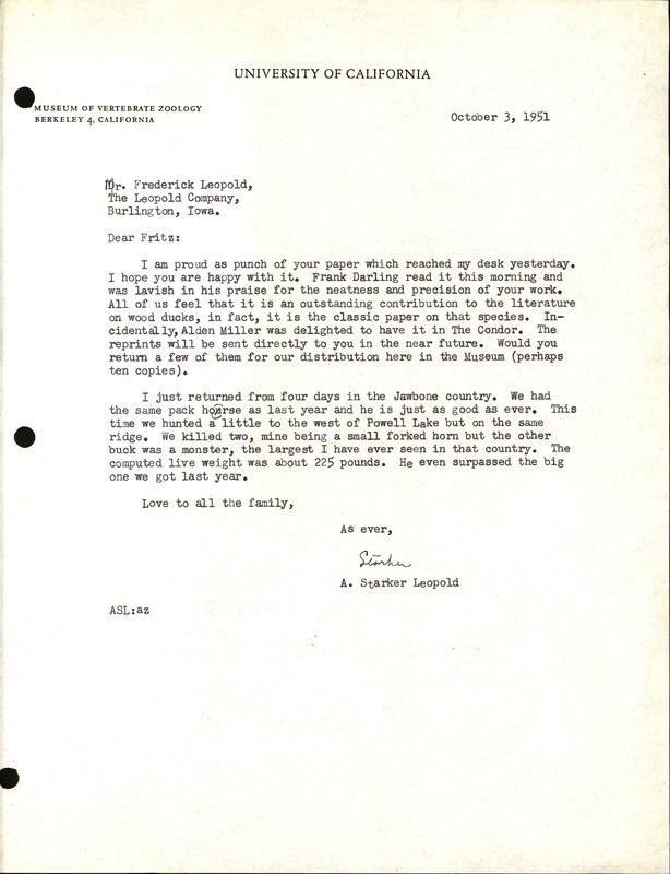 Letter from A. Starker Leopold to Frederic Leopold regarding a paper on wood ducks and a hunting trip, October 3, 1951. The letter conveys F. Fraser Darling's praise of Frederic Leopold's paper on wood ducks that was published in the Condor. A summary of a recent hunting trip to Powell Lake is also mentioned.