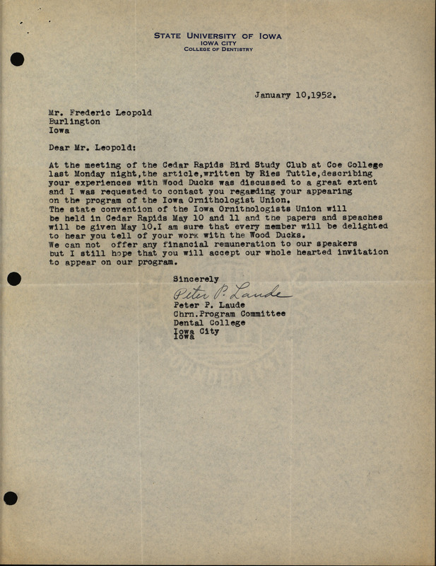 Letter from Peter P. Laude to Frederic Leopold regarding an invitation to speak at the Iowa Ornithologists' Union convention, January 10, 1952. The letter details the interest in having Leopold appear on the program for the Iowa Ornithologists' Union convention after members of the Cedar Rapids Bird Club read an article by Ries Tuttle describing Leopold's wood duck experiences. This document is related to a response from Frederic Leopold.