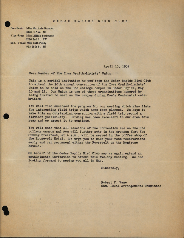 Letter from Robert F. Vane, on behalf of the Cedar Rapids Bird Club, regarding an invitation to the 30th annual convention of the Iowa Ornithologists' Union, April 10, 1952. The letter invites members of the Iowa Ornithologists' Union to the annual convention to be held on the campus of Coe College, May 10 and 11, 1952. This document relates to the program and correspondence about the convention.