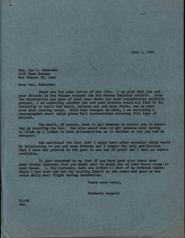 Letter from Frederic Leopold to Sue L. Schroder regarding wood duck houses, June 1, 1966. The letter offers advice on the building and placement of wood duck houses. This document is in response to a letter from Sue L. Schroder.