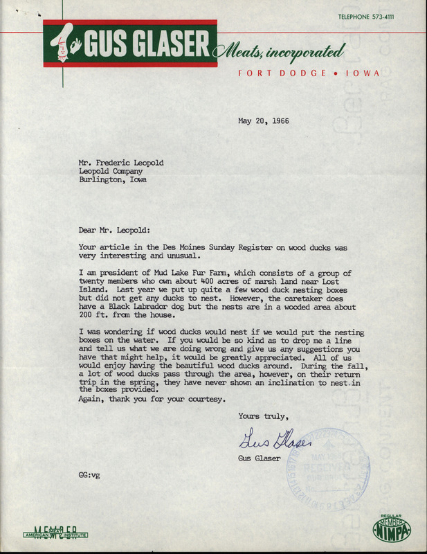 Letter from Gus Glaser to Frederic Leopold regarding wood duck houses, May 20, 1966. The letter asks for suggestions on how to attract wood ducks to nest and where the best location would be to place the houses. This document is related to a reply from Frederic Leopold.