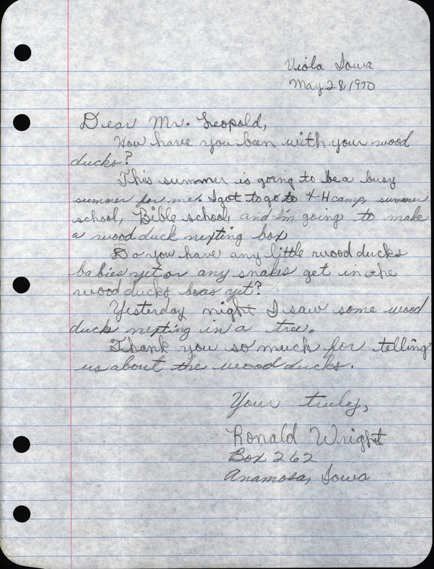 Letter from Wilma Walton and enclosed letter from fifth grade student Ronald Wright to Frederic Leopold regarding wood ducks, May 28, 1970. The letter from Wilma Walton expresses appreciation from her fifth grade class for a talk about wood ducks given by Frederic Leopold. An enclosed letter from Walton's student, Ronald Wright, asks several questions about wood ducks and extends further gratitude for Leopold's visit and talk.