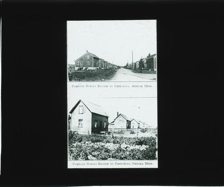 Company houses rented to employees, Almelk Mines and Osceola Mines.