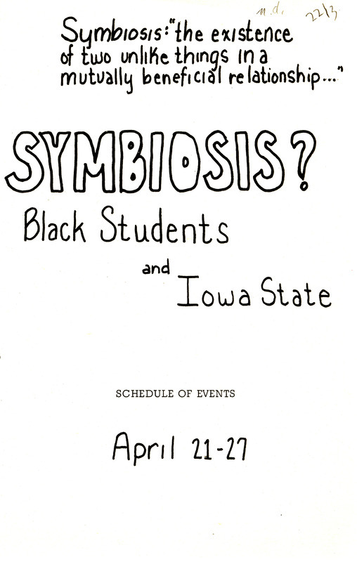 Schedule of events for the Symbiosis? Black Students and Iowa State conference, held April 21-27, 1975. Annotation: "Symbiosis: 'the existence of two unlike things in a mutually beneficial relationship...'"