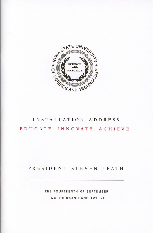 Published text of the speech titled "Educate. Innovate. Achieve." delivered by Steven Leath on the occasion of his installation as the fifteenth president of Iowa State University, September 14, 2012.