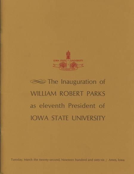 Program for the inauguration of William Robert Parks as eleventh president of Iowa State University in 1966.
