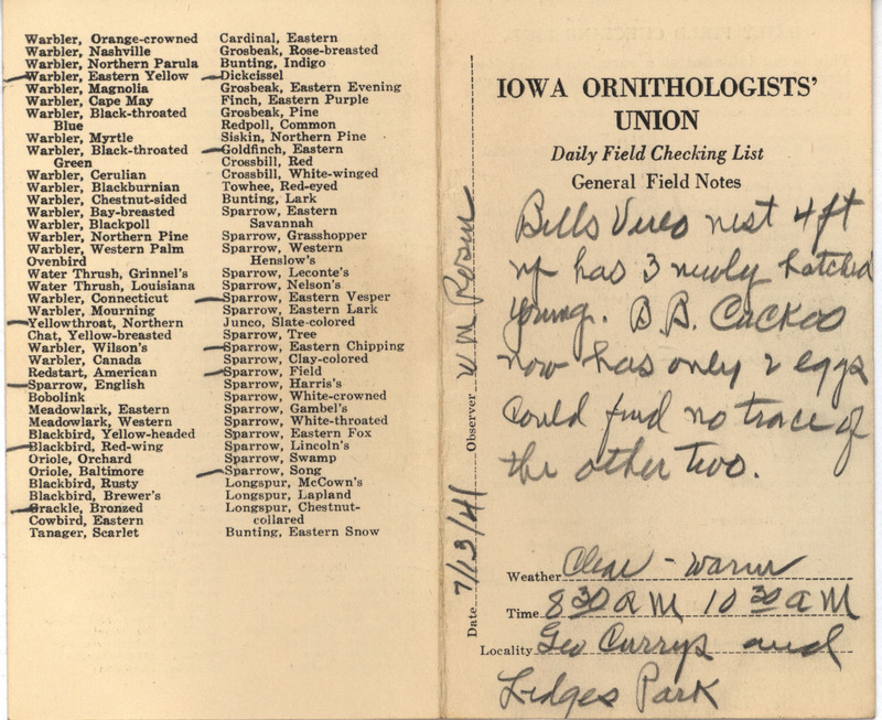 Daily field checking list includes birds observed at Ledges State Park by Walter Rosene, July 13, 1941. Also notes the sighting of a Bell's Vireo nest with three newly hatched young and a Black-billed Cuckoo nest with two eggs.