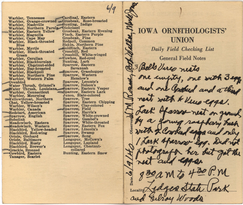 Daily field checking list of birds observed at Ledges State Park by Walter Rosene, Robert Walker and Myrle L. Jones, June 9, 1940. Also notes a Bell's Vireo nest and a Lark Sparrow nest, each with eggs.