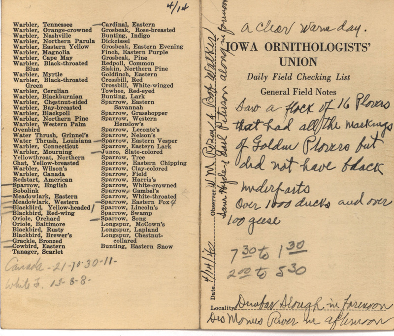 Daily field checking list of birds observed at Dunbar Slough and the Des Moines River by Walter Rosene, Robert Walker, Samuel J. Hyde and Earl Peterson, April 14, 1940. Also notes he observed a flock of Plovers and many ducks and geese.