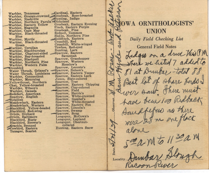 Daily field checking list of birds observed at Dunbar Slough, Raccoon River and Ledges State Park by Walter Rosene, Robert Walker, Samuel J. Hyde and Earl Peterson, May 21, 1939. Also notes Ledges State Park had the most shore birds he has seen including 100 Red-backed Sandpipers (Dunlin's).