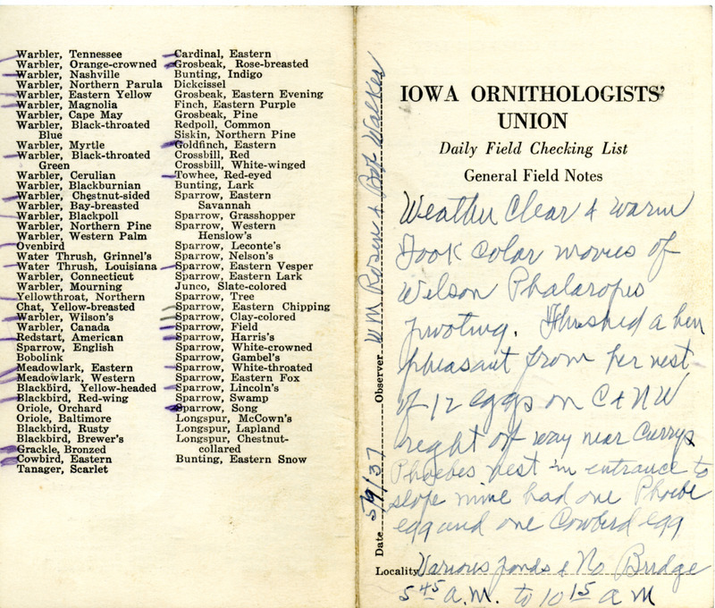 Daily field checking list of birds observed in Boone County by Walter Rosene and Bob Walker, May 9, 1937. Also notes a Common Pheasant nest with twelve eggs and an Eastern Phoebe nest with one Eastern Phoebe egg and one Brown-headed Cowbird egg.