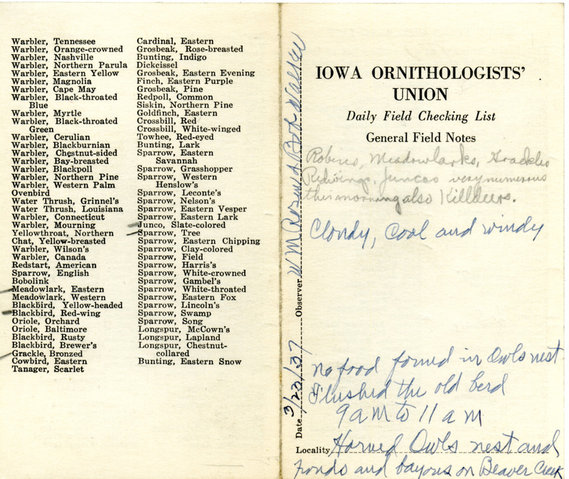 Daily field checking list of birds observed in Boone County by Walter Rosene and Bob Walker, March 23, 1937. Also notes there were numerous American Robins, Eastern Meadowlarks, Common Grackles, Red-winged Blackbirds, Dark-eyed Juncos and Killdeers in the area.