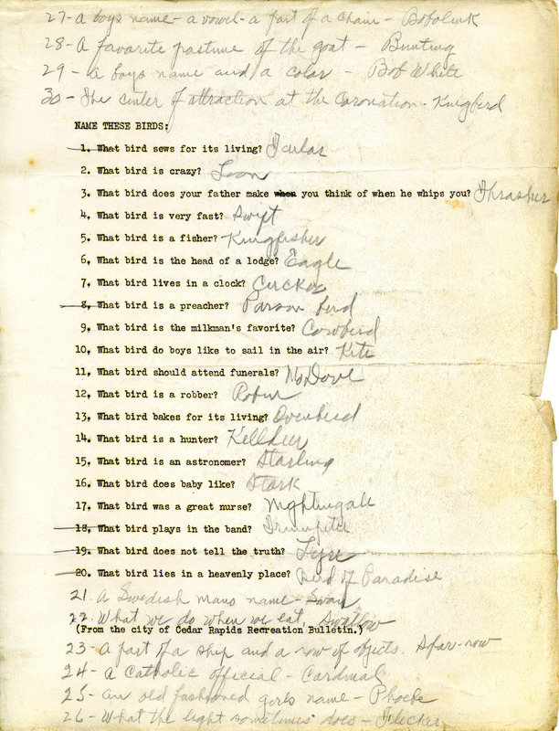 An annotated list of twenty typewritten bird name riddles from the Cedar Rapids Recreation Bulletin. In addition, there are ten more handwritten riddles provided by Walter Rosene.