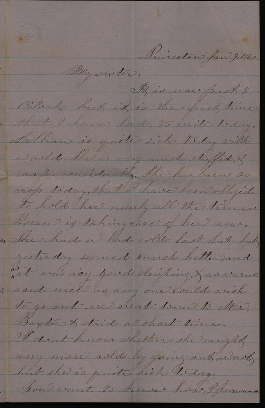 Letter from Sarah Underwood to Ann E. Tefft, January 9, 1860 describing her daughter's illness, encouraging her sisters to find suitors, and speculating on the lives of friends and family.